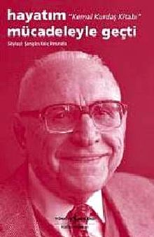 Hayatım Mücadeleyle Geçti & Kemal Kurdaş Kitabı