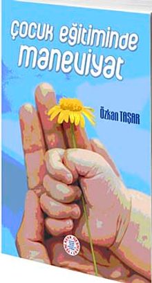 Çocuk Eğitiminde Maneviyat