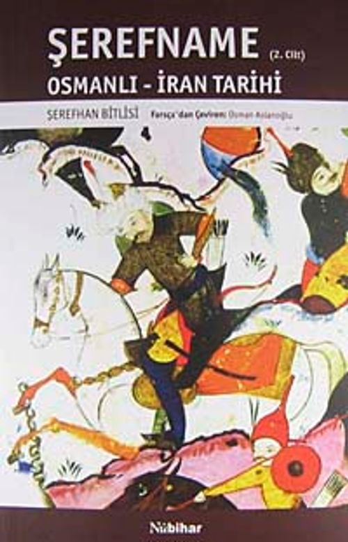 Şerefname Osmanlı - İran Tarihi (2. Cilt)