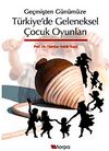 Geçmişten Günümüze Türkiye'de Geleneksel Çocuk Oyunları