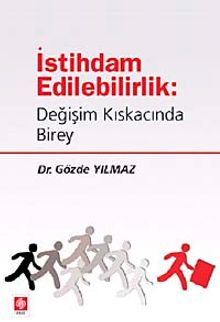 İstihdam Edilebilirlik & Değişim Kıskacında Birey