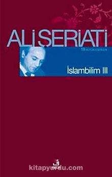 İslambilim III - Dr. Ali Şeriati