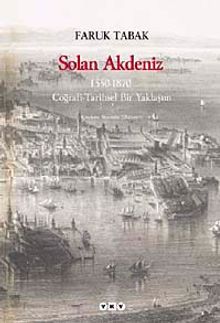 Solan Akdeniz & 1550-1870, Coğrafi- Tarihsel Bir Yaklaşım