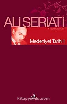Medeniyet Tarihi I - Dr. Ali Şeriati