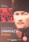 Mustafa Kemal Çanakkale'yi Anlatıyor (Cep Boy)