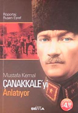 Mustafa Kemal Çanakkale'yi Anlatıyor (Cep Boy)