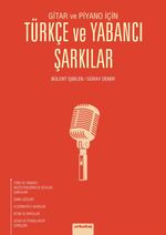 Gitar ve Piyano İçin Türkçe ve Yabancı Şarkılar 