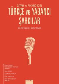 Gitar ve Piyano İçin Türkçe ve Yabancı Şarkılar 