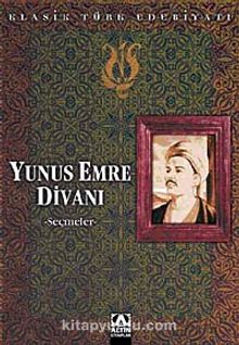 Yunus Emre Divanı (Seçmeler) & Klasik Türk Edebiyatı