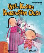 Üff, Keşke Kardeşim Olsa