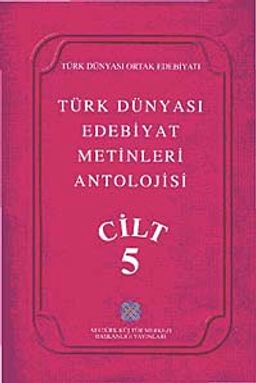 Türk Dünyası Edebiyat Metinleri Antolojisi (5.Cilt)