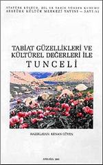 Tabiat Güzellikleri ve Kültürel Değerleri ile Tunceli