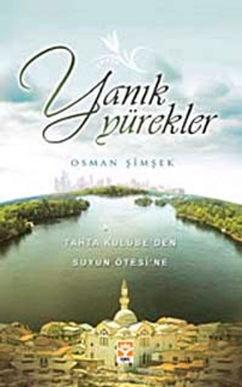 Yanık Yürekler & Tahta Kulübe'den Suyun Ötesine