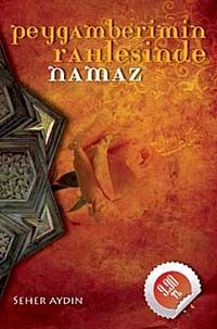 Peygamberimin Rahlesinde Namaz (Cep Boy)