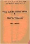 T&uuml;rk K&uuml;t&uuml;phaneler Tarihi II & Kurtuluştan Tanzimat'a Kadar Osmanlı Vakıf K&uuml;t&uuml;phaneleri