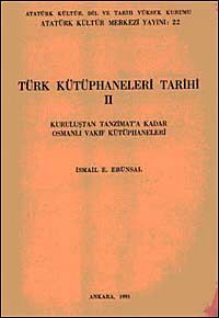 Türk Kütüphaneler Tarihi II & Kurtuluştan Tanzimat'a Kadar Osmanlı Vakıf Kütüphaneleri / 3-G-17
