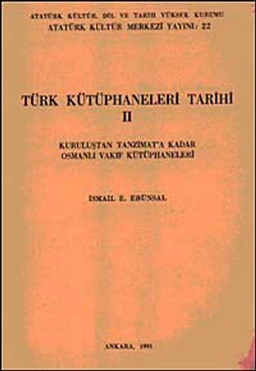 Türk Kütüphaneler Tarihi II & Kurtuluştan Tanzimat'a Kadar Osmanlı Vakıf Kütüphaneleri / 3-G-17