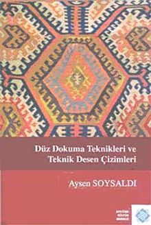 Düz Dokuma Teknikleri ve Teknik Desen Çizimleri