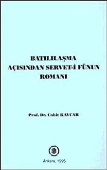 Batılılaşma Açısından Servet-i Fünun Romanı