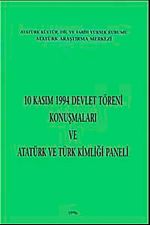 10 Kasım 1994 Devlet Töreni Konuşmaları ve Atatürk ve Türk Kimliği Paneli