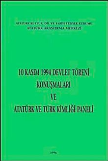 10 Kasım 1994 Devlet Töreni Konuşmaları ve Atatürk ve Türk Kimliği Paneli
