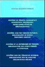 Atatürk ve Türkiye Cumhuriyeti Konusunda Yurtdışında Yayınlanmış Kitaplar Bibliyografyası