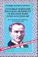 Atatürkçü Düşüncede İnsan Hakları İşbirliği ve Bölgesel Barış Panel Konuşmaları