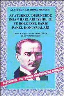 Atatürkçü Düşüncede İnsan Hakları İşbirliği ve Bölgesel Barış Panel Konuşmaları