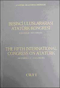 Beşinci Uluslararası Atatürk Kongresi Cilt-1 / 8-12 Aralık 2003 Ankara