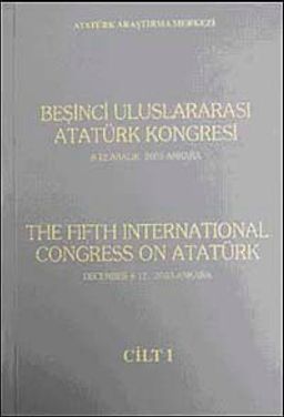 Beşinci Uluslararası Atatürk Kongresi Cilt-1 / 8-12 Aralık 2003 Ankara