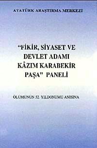 Fikir, Siyaset ve Devlet Adamı Kazım Karabekir Paşa Paneli & Ölümünün 52. Yıldönümü Anısına