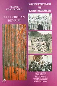 Beli Kırılan Devrim Köy Enstitüleri ve Kadın Kalemler