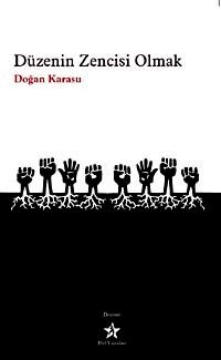 Düzenin Zencisi Olmak