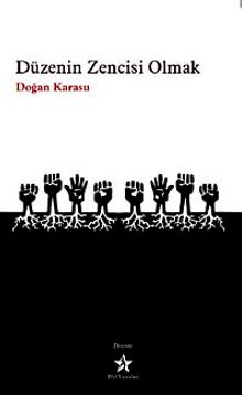 Düzenin Zencisi Olmak