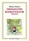 Osmanlı'nın Rumeli'yi Kaybı (1878-1914)