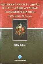 Fezleketü Akvali'l-Ahyar fi İlmi't-Tarih ve'l-Ahbar (Fezleketü't-Tevarih) & Tarihu Müluki Ali Osman