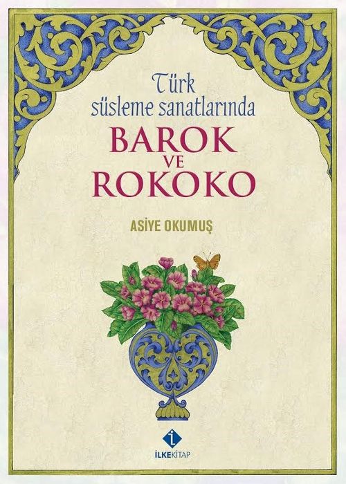 Türk Süsleme Sanatlarında Barok ve Rokoko