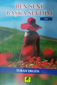 Ben Seni Başka Sevdim