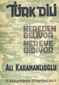 Türk Dili Nereden Geliyor Nereye Gidiyor (1-A-58)