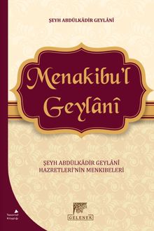 Menakibu'l Geylani & Şeyh Abdülkadir Geylani Hazretleri'nin Menkıbeleri