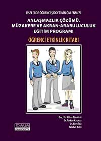 Anlaşmazlık Çözümü, Müzakere ve Akran-Arabuluculuk Eğitim Programı & Öğrenci Etkinlik Kitabı