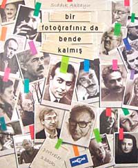 Bir Fotoğrafınız da  Bende  Kalmış