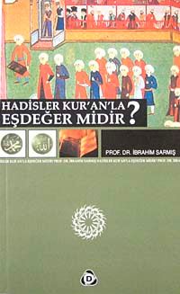 Hadisler Kur'an'la Eşdeğer midir?