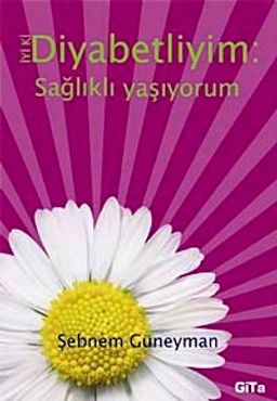 İyi ki Diyabetliyim & Sağlıklı Yaşıyorum