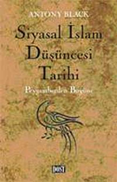 Siyasal İslam Düşüncesi Tarihi & Peygamberden Bugüne
