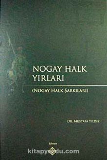 Nogay Halk Yırları ( Nogay Halk Şarkıları) - Mustafa Yıldız