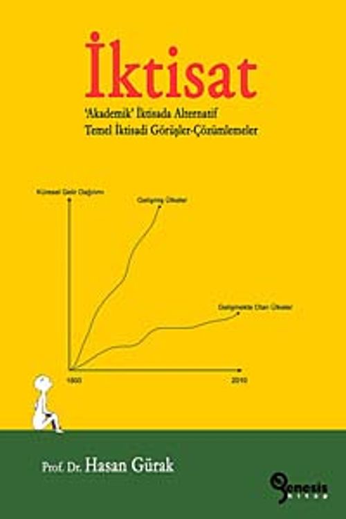 İktisat & Akademik İktisada Alternatif 	Temel İktisadi Görüşler-Çözümlemeler