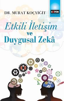 Etkili İletişim ve Duygusal Zeka - Dr. Murat Koçyiğit