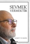 Sevmek Vermektir