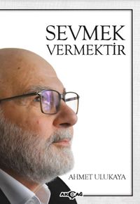 Sevmek Vermektir